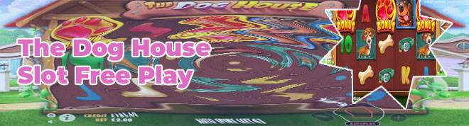 Dog house slot free play