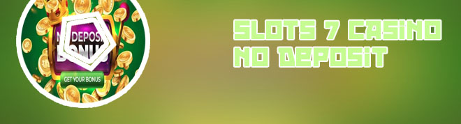 Slots 7 no deposit bonus